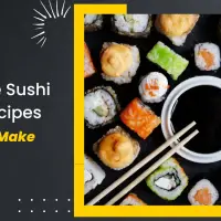 Five Delicious Sushi Rolls Recipes You Can Make at Home
