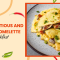 Seven Best Nutritious and Super Easy Omelette Recipes for Breakfast