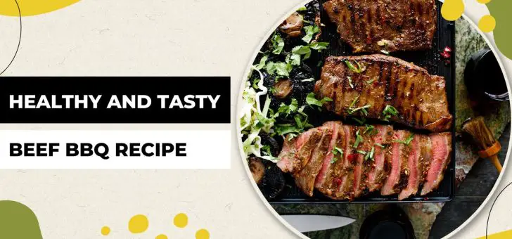 Healthy and Tasty Beef BBQ Recipe